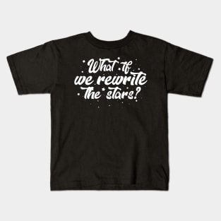 What if we rewrite the stars? Kids T-Shirt
